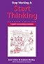 Stop Working & Start Thinking