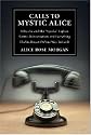 Calls to Mystic Alice: A Psychic & Her "Spooks" Explain Karma, Reincarnation & Everything Else You Forgot on Your Way to Ea