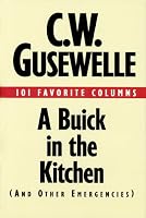 A Buick in the Kitchen (and Other Emergencies)
