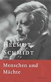 Menschen und M&auml;chte - Helmut Schmidt