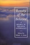 Books : Beauty of the Beloved: A Henri Nouwen Anthology