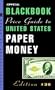 The Official Blackbook Price Guide to U.S. Paper Money, 36th edition (Official Blackbook Price Guide to United States Paper Money)