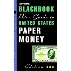 The Official Blackbook Price Guide to U.S. Paper Money, 36th edition (Official Blackbook Price Guide to United States Paper Money)