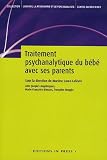 Traitement psychanalytique du b�b� avec ses parents