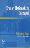 Korean Nationalism Betrayed