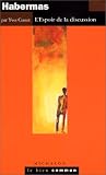 Habermas : L\'Espoir de la discussion