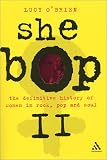She Bop 2: The Definitive History of Women in Rock, Pop and Soul