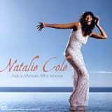 Revue Natalie Cole  / Ask A Woman Who Knows
