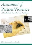 Assessment of Partner Violence: A Handbook for Researchers and Practitioners