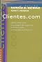 Clientes.Com: Como Crear UNA Estrategia De Negocios Rentable Para La Internet y El Futuro