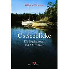 Ostseeblicke. Sonderausgabe. Ein Segelsommer mit 'Kathena 7'