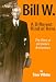 Books : Bill W.: A Different Kind of Hero: The Story of Alcoholics Anonymous