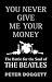 You Never Give Me Your Money: The Battle for the Soul of the "Beatles"