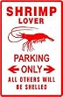SHRIMP LOVER PARKING seafood sport NEW sign