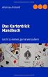 Das Kartentrick Handbuch: Leicht zu lernen, genial verzaubern