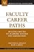 Books : Faculty Career Paths: Multiple Routes to Academic Success and Satisfaction (ACE/Praeger Series on Higher Education)