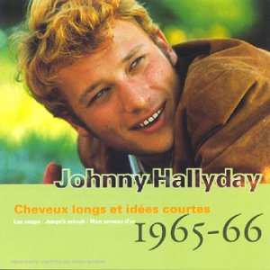 Johnny Hallyday - Cheveux longs et id&eacute;es courtes - Zortam Music