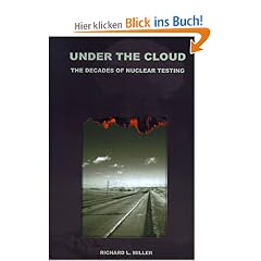 Under the Cloud: The Decades of Nuclear Testing