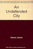 An undefended city