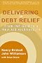 Delivering on Debt Relief: From IMF Gold to a New Aid Architecture Delivering on Debt Relief: From IMF Gold to a New Aid Architecture