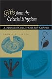Gifts from the Celestial Kingdom: A Shipwrecked Cargo for Gold Rush California