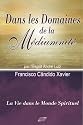 Dans les Domaines de la M&eacute;diumnit&eacute; (French Edition)