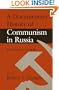 A Documentary History of Communism in Russia: From Lenin to Gorbachev