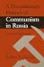 A Documentary History of Communism in Russia: From Lenin to Gorbachev