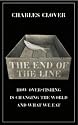 The End of the Line: How Over-fishing is Changing the World and What We Eat