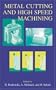 Metal Cutting and High Speed Machining