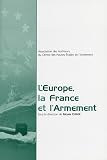 Revue Association Auditeurs du CHEA  / L'Europe, la France et l'armement