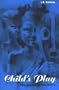 Child's Play: Myth, Mimesis and Make-Believe (Explorations in Anthropology)