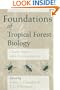Foundations of Tropical Forest Biology: Classic Papers with Commentaries