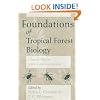Foundations of Tropical Forest Biology: Classic Papers with Commentaries
