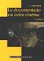 Le documentaire, un autre cin�ma