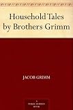 Household Tales by Brothers Grimm