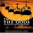 Twilight of the Gods: The Essential Wagner Collection