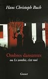 Ombres dansantes : Ou Le Zombie, c est moi