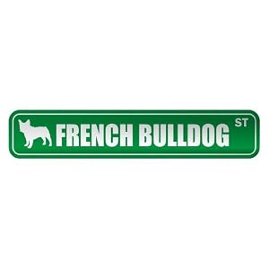 " FRENCH BULLDOG ST " STREET SIGN DOG