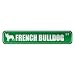  FRENCH BULLDOG ST  STREET SIGN DOG