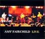 Amy Fairchild Live