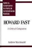 Howard Fast: A Critical Companion (Critical Companions to Popular Contemporary Writers)