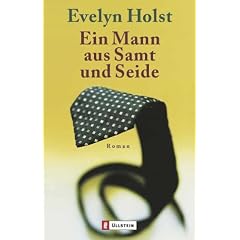 Ein Mann aus Samt und Seide: Roman