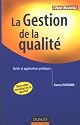 La gestion de la qualit&eacute; : Outils et applications pratiques