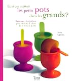 Revue Editions Tana  / Et si on mettait les petits pots dans les grands ? : Recettes récréatives pour bouts d'chou de 6 mois à 3 ans