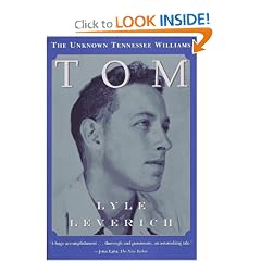 Tom: The Unknown Tennesse Williams