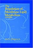 The Regulation of Membrane Lipid Metabolism, Second Edition