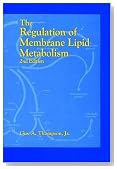 The Regulation of Membrane Lipid Metabolism, Second Edition