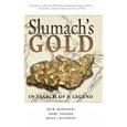 Slumach's Gold: In Search of a Legend