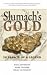 Slumach's Gold: In Search of a Legend